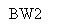 Text Box: BW2