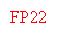 Text Box: FP22