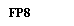 Text Box: FP8