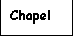 Text Box: Chapel