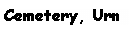 Text Box: Cemetery, Urn