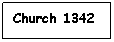 Text Box: Church 1342
