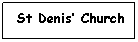 Text Box: St Denis’ Church