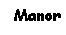 Text Box: Manor