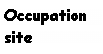 Text Box: Occupationsite